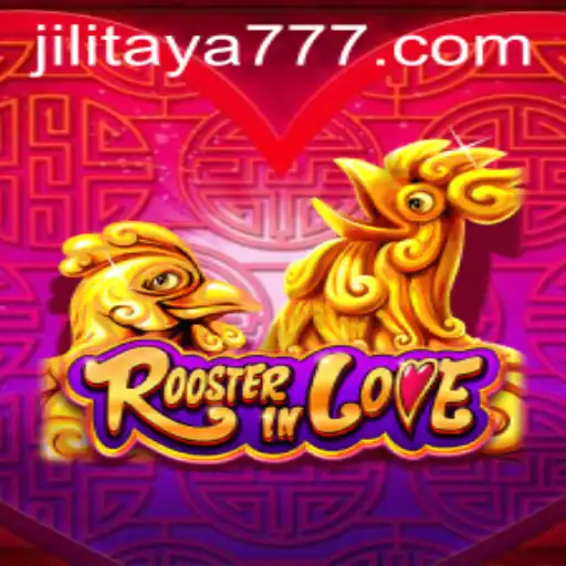 RoosterInLove: A New Gaming Sensation with TAYA777